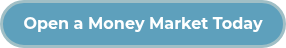 Open a Money Market Today