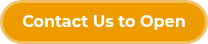 Contact Us to Open