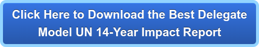 Click Here to Download the Best Delegate Model UN 14-Year Impact Report