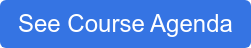 See Course Agenda