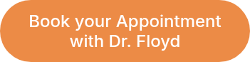 Book your Appointment with Dr. Floyd