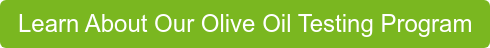 Learn About Our Olive Oil Testing Program