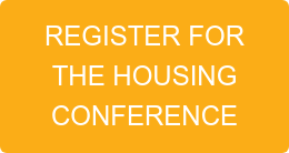 REGISTER FOR  THE HOUSING CONFERENCE