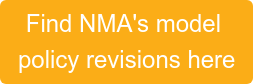 Find NMA's model  policy revisions here