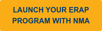 LAUNCH YOUR ERAP   PROGRAM WITH NMA