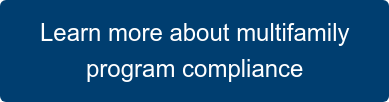 Learn more about multifamily program compliance