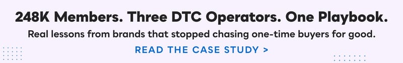 248K members. three dtc operators. one playbook. Read the case study.