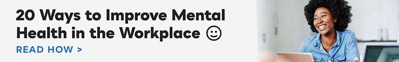 20 Ways to Improve Mental Health in the Workplace. Read how