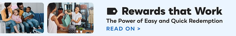 Rewards that Work. The Power of Easy and Quick Redemption. Read on