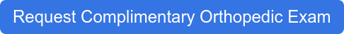 Request Complimentary Orthopedic Exam