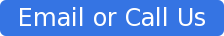 Email or Call Us