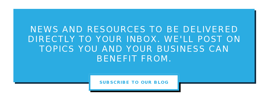News and resources to be delivered directly to your inbox. We'll post on  topics you and your business can benefit from. Subscribe to our Blog