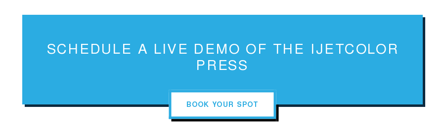 Schedule a live demo of the ijetcolor press Book Your Spot