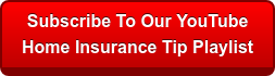 Subscribe To Our YouTube Home Insurance Tip Playlist