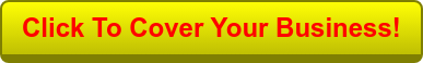 Click To Cover Your Business!