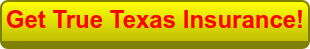 Get True Texas Insurance!