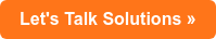 Let's Talk Solutions »