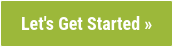 Let's Get Started »