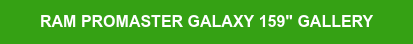 RAM PROMASTER GALAXY 159" GALLERY