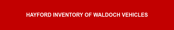 HAYFORD INVENTORY OF WALDOCH VEHICLES