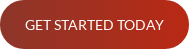 GET STARTED TODAY