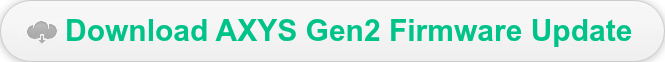 Download AXYS Gen2 Firmware Update