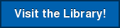 Visit the Library!