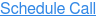 Schedule Call
