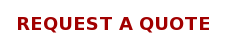 REQUEST A QUOTE