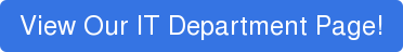 View Our IT Department Page!