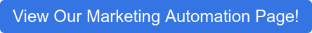View Our Marketing Automation Page!