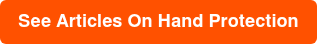 See Articles On Hand Protection