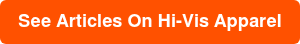 See Articles On Hi-Vis Apparel