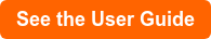See the User Guide
