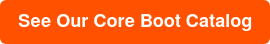 See Our Core Boot Catalog