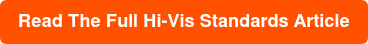 Read The Full Hi-Vis Standards Article