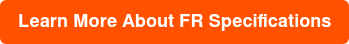 Learn More About FR Specifications