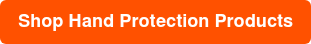 Shop Hand Protection Products