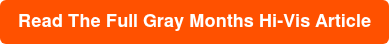Read The Full Gray Months Hi-Vis Article