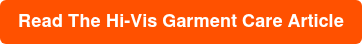 Read The Hi-Vis Garment Care Article