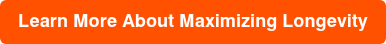 Learn More About Maximizing Longevity