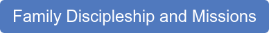 Family Discipleship and Missions