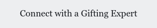 Connect with a Gifting Expert