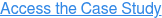 Access the Case Study