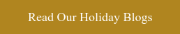 Read Our Holiday Blogs