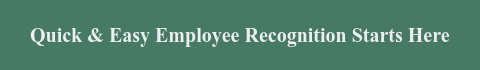 Quick & Easy Employee Recognition Starts Here
