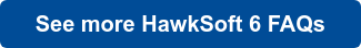 See more HawkSoft 6 FAQs