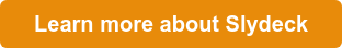 Learn more about Slydeck