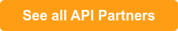 &nbsp; &nbsp;See all API Partners&nbsp; &nbsp;