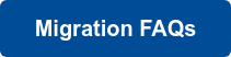 &nbsp; &nbsp;Migration FAQs&nbsp; &nbsp;